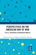 Perspectives On The American Way Of War edito da Taylor & Francis Ltd