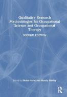 Qualitative Research Methodologies For Occupational Science And Occupational Therapy edito da Taylor & Francis Ltd