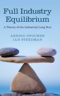 Full Industry Equilibrium di Arrigo Opocher, Ian Steedman edito da Cambridge University Press