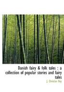 Danish Fairy & Folk Tales di J Christian Bay edito da Bibliolife