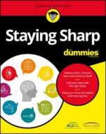 Staying Sharp For Dummies di American Geriatric Society, Health in Aging Foundation, Consumer Dummies edito da John Wiley & Sons Inc