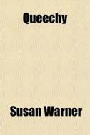 Queechy di Susan Warner edito da General Books