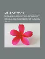 Lists Of Wars: List Of Wars Of Independe di Books Llc edito da Books LLC, Wiki Series