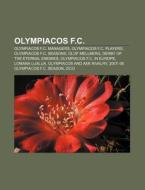 Olympiacos F.c.: Derby Of The Eternal En di Books Llc edito da Books LLC, Wiki Series