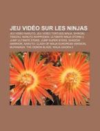 Jeu Vid O Sur Les Ninjas: Ninja Gaiden I di Livres Groupe edito da Books LLC, Wiki Series