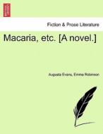Macaria, etc. [A novel.] VOL. III. di Augusta Evans, Emma Robinson edito da British Library, Historical Print Editions