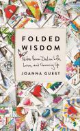 Folded Wisdom di Joanna Guest edito da St Martin's Press