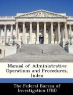 Manual Of Administrative Operations And Procedures, Index edito da Bibliogov