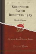 Shropshire Parish Registers, 1915, Vol. 16 di Shropshire Parish Register Society edito da Forgotten Books