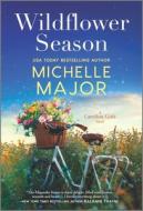 Wildflower Season di Michelle Major edito da HQN BOOKS