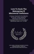 Love To Souls The Mainspring Of Ministerial Usefulness di Joel Hawes edito da Palala Press