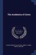 The Academica of Cicero di Marcus Tullius Cicero, James S. Reid edito da CHIZINE PUBN