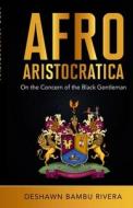 Afro-Aristocratica di Deshawn Rivera edito da Lulu.com