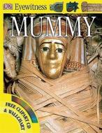 Mummy di DK edito da Dorling Kindersley Ltd