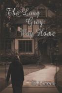 The Long Gray Way Home di Jill L Carpenter edito da America Star Books