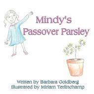Mindy's Passover Parsley di Barbara Goldberg edito da America Star Books