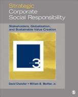 Strategic Corporate Social Responsibility di David B. Chandler, William B. Werther edito da Sage Publications Inc