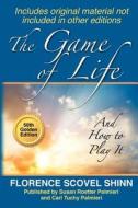 The Game of Life di Carl Tuchy Palmieri, Susan Roetter Palmieri, Florence Scovel Shinn edito da Createspace
