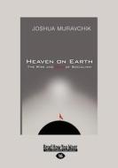 Heaven On Earth (large Print 16pt) di Joshua Muravchik edito da Readhowyouwant.com Ltd