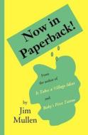 Now in Paperback! di Jim Mullen edito da Createspace