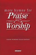 More Hymns for Praise & Worship: Piano/Guitar/Vocal edito da Word Music