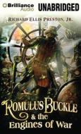 Romulus Buckle & the Engines of War di Richard Ellis Preston edito da Brilliance Corporation