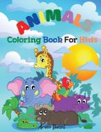 Animals Coloring book for kids: Cute Animals: Relaxing Colouring Book for Kids Ages 3-8, Boys and Girls, Easy to color di Arina Sunset edito da LIGHTNING SOURCE INC