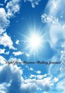 Light from Heaven Writing Journal di Marelhurst Publishing edito da Createspace