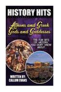 The Fun Bits of History You Don't Know about Athens and Greek Gods and Goddesses: Illustrated Fun Learning for Kids di Callum Evans edito da Createspace