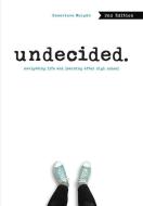 Undecided, 2nd Edition: Navigating Life and Learning After High School di Genevieve Morgan edito da ZEST BOOKS