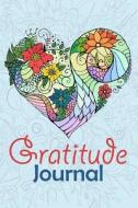 Gratitude Journal: A Happier You in 3 Minutes a Day di Gratitude Journal, Happiness Life edito da Createspace Independent Publishing Platform