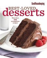 Good Housekeeping Best-Loved Desserts: More Than 250 Scrumptious Recipes edito da Hearst Books