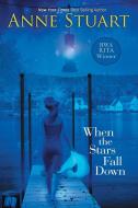 When the Stars Fall Down di Anne Stuart edito da Bell Bridge Books