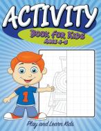 Activity Book For Kids Ages 4 to 8 di Speedy Publishing Llc edito da Speedy Publishing LLC