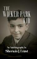 The Wicker Park Kid di Ernst Sherwin J. Ernst edito da Lulu Press