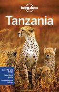 Lonely Planet Tanzania di Lonely Planet, Mary Fitzpatrick, Stuart Butler, Anthony Ham, Paula Hardy edito da Lonely Planet Publications Ltd