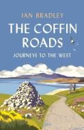 The Coffin Roads di Ian Bradley edito da Birlinn General