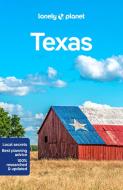 Texas di Lonely Planet, Justine Harrington, Stephen Lioy, Regis St Louis, James Wong edito da Lonely Planet