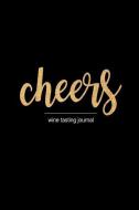 Cheers: Funny Hilarious Rose Gold Novelty Gift for Wine Lovers Who Have Everything Funky Gift Ideas for Him & Her, Small di Ladymberries Publishing edito da INDEPENDENTLY PUBLISHED