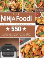 The Ninja Foodi Grill Cookbook di Paul Murphy edito da Paul Murphy