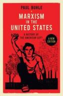 Marxism in the United States di Paul Buhle edito da Verso