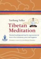 Tibetan Meditation di Tulku Tarthang edito da Duncan Baird Publishers