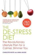 The De-stress Diet di Anne Magee, Charlotte Watts edito da Hay House Uk Ltd