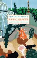 Edward Bawden's Kew Gardens di Peyton Skipwith, Brian Webb edito da Abrams & Chronicle Books