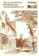 The Cotswold Way Handbook And Accommodation List di Ramblers' Association,Gloucestershire Area edito da Reardon Publishing