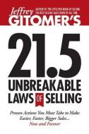 Jeffrey Gitomer's 21.5 Unbreakable Laws of Selling di Jeffrey Gitomer edito da Bard Press
