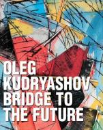 Oleg Kudryashov di Edward Lucie-Smith edito da Unicorn Publishing Group