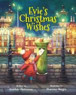 Evie's Christmas Wishes di Siobhán Parkinson edito da Little Island Books Ltd.