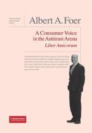 Albert A. Foer Liber Amicorum: A Consum di NICOLAS CHARBIT edito da Lightning Source Uk Ltd