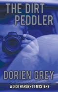 The Dirt Peddler di Dorien Grey edito da Untreed Reads Publishing